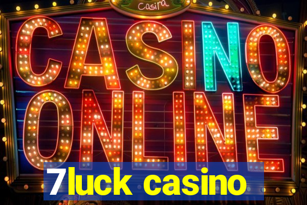 7luck casino